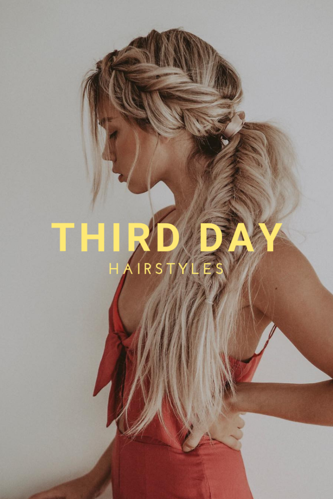 pin it third day hairstyles