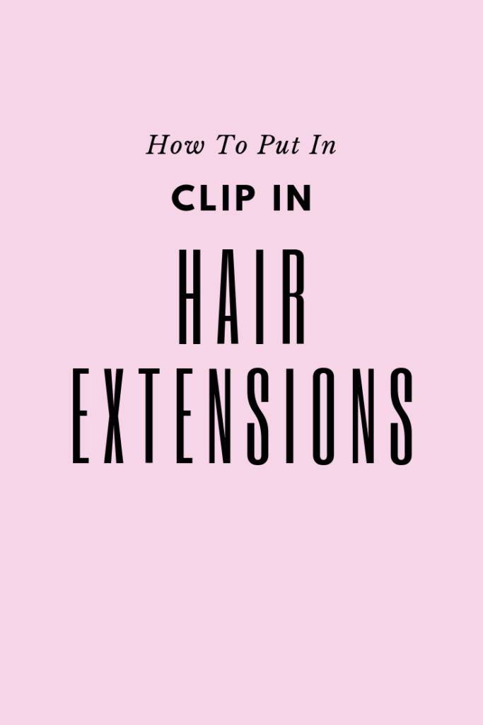 pin it put in clip in hair extensions