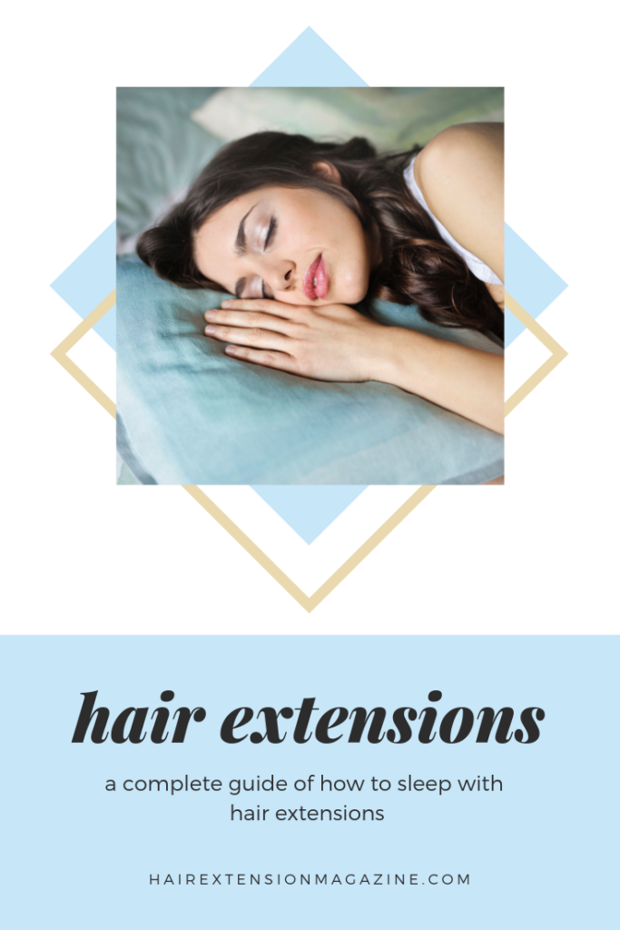 pin it how to sleep with hair extensions