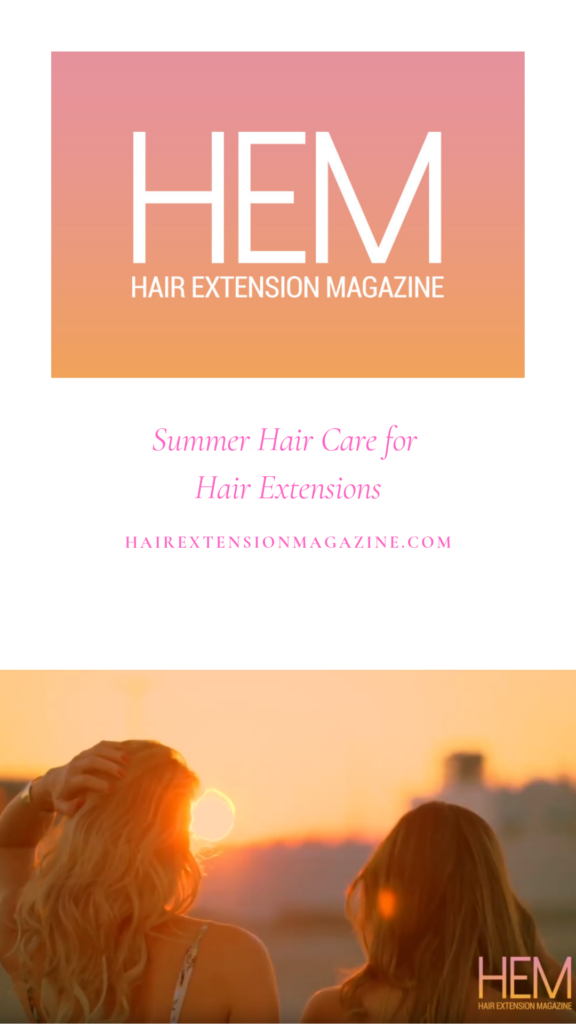 pin it Summer Hair Care for Hair Extensions